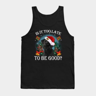 Santa Black Labrador Christmas Is It Too Late To Be Good Tank Top